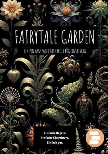 Fairytale Garden: Ein Pen and Paper Abenteuer für Einsteiger