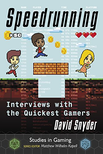 Speedrunning: Interviews with the Quickest Gamers (Studies in Gaming) (English Edition)