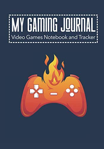 My Gaming Journal - Video Games Notebook and Tracker