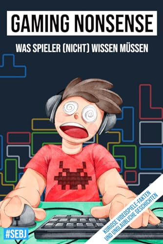 Gaming Nonsense - was Spieler (nicht) wissen müssen