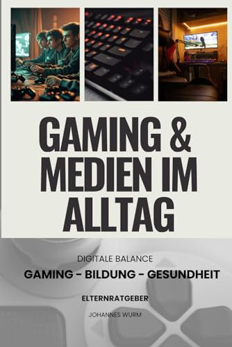 Gaming & Medien im Alltag: Elternratgeber | Gaming - Bildung - Gesundheit